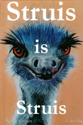 Struis is Struis