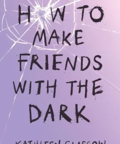 How to Make Friends with the Dark
