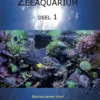 Praktische handleiding voor het zeeaquarium | 9789083040905