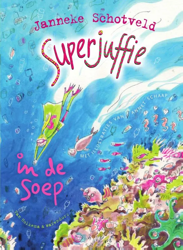 Superjuffie in de soep | 9789000326853 Superjuffie in de soep