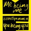 Me Being Me Is Exactly as Insane as You Being You | 9781471146183 Me Being Me Is Exactly as Insane as You Being You | 9781471146183