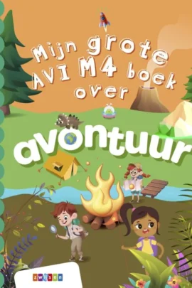 Mijn grote AVI M4 boek over avontuur