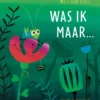 Was ik maar | 9789047702726