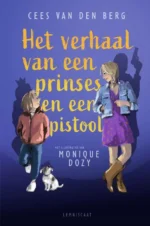 Het verhaal van een prinses en een pistool | 9789047715009