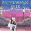 De sneeuwman en ik | 9789021686257 De sneeuwman en ik | 9789021686257