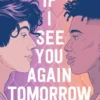 If I See You Again Tomorrow | 9781481444422 If I See You Again Tomorrow | 9781481444422