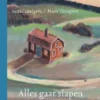 Alles gaat slapen want nu is het nacht | 9789045123639 Alles gaat slapen want nu is het nacht | 9789045123639