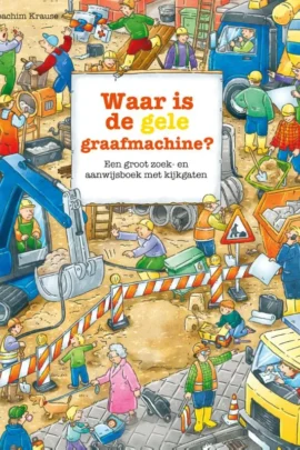 Waar is de gele graafmachine?