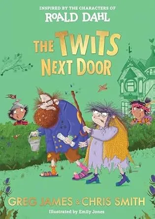 The Twits Next Door | 9780241698341 The Twits Next Door