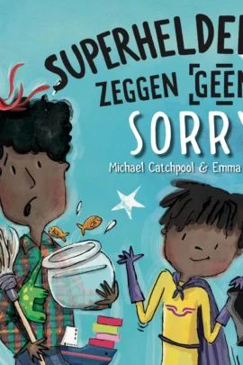 Superhelden zeggen geen sorry