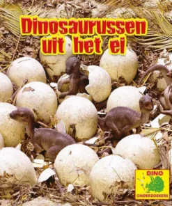 Dinosaurussen uit het ei