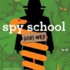 Spy School Goes Wild | 9781665973458