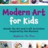 Hands-On Art and Craft Activities Inspired by the Masters | 9780762474776