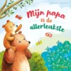 Mijn papa is de allerleukste | 9789044761511 Mijn papa is de allerleukste | 9789044761511