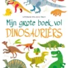Mijn grote boek vol dinosaurussen | 9789036647052 Mijn grote boek vol dinosaurussen | 9789036647052