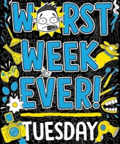 Worst Week Ever! Tuesday