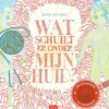 Wat schuilt er onder mijn huid? | 9789044831252