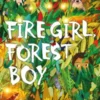 Fire Girl, Forest Boy | 9780571350407