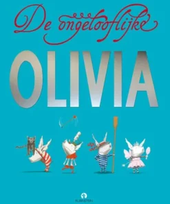 De ongelooflijke Olivia