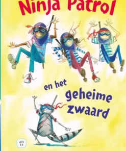 Ninja Patrol en het geheime zwaard