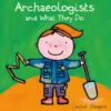 Archaeologists and what they do | 9781605375335 Archaeologists and what they do | 9781605375335