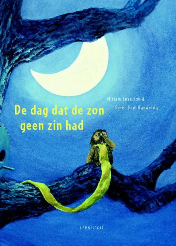 De dag dat de zon geen zin had | 9789047706649 De dag dat de zon geen zin had