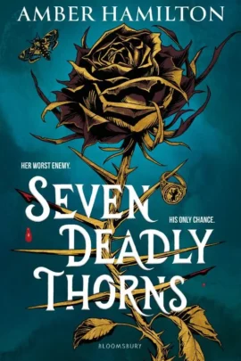 Seven Deadly Thorns - Your next romantasy obsession