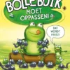 Bollebuik - moet oppassen! | 9789464397413 Bollebuik - moet oppassen! | 9789464397413