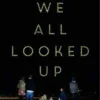 We All Looked Up | 9781471124594