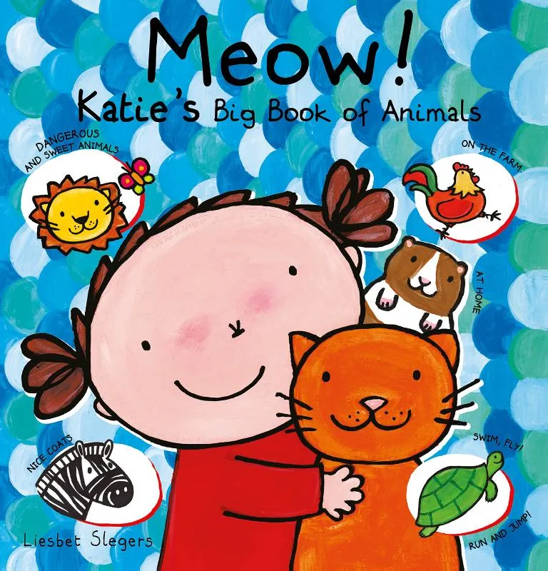 Meow! Katie's Big Book of Animals | 9781605371894 Meow! Katie's Big Book of Animals