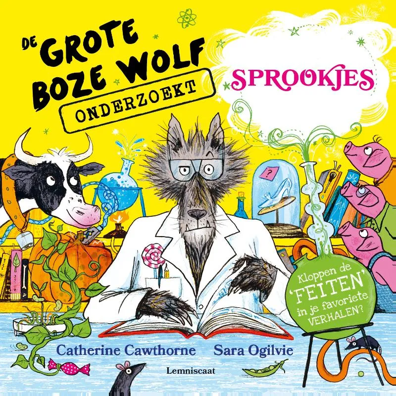 De Grote Boze Wolf onderzoekt sprookjes | 9789047716730 De Grote Boze Wolf onderzoekt sprookjes