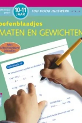 Oefenblaadjes maten en gewichten (10-11 j.)