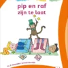 Pip en Raf zijn te laat | 9789020618532