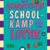 Het dramatische schoolkamp van Lottie | 9789025778606