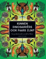 Kunnen dinosauriërs ook paars zijn? | 9789002275616