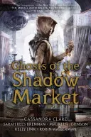 Ghosts of the Shadow Market | 9781529954289