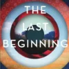 The Last Beginning | 9781406358056 The Last Beginning | 9781406358056