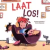 Laat los! | 9789044843828 Laat los! | 9789044843828