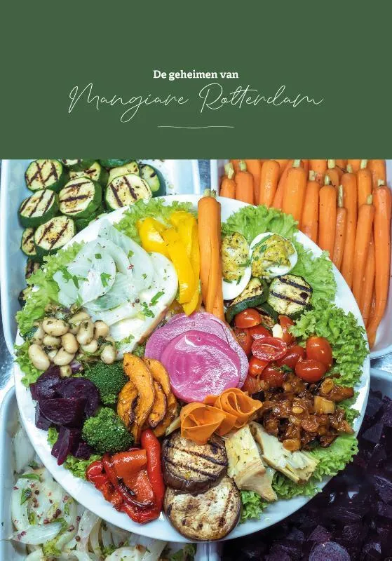 De geheimen van Mangiare Rotterdam | 9789082948387 De geheimen van Mangiare Rotterdam