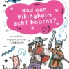 Had een vikinghelm echt hoorns? | 9789464393019