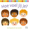 Hoe voel jij je? | 9789025854959