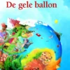 De gele ballon | 9789056375263 De gele ballon | 9789056375263