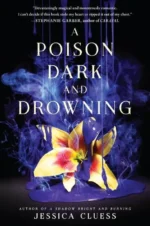 A Poison Dark and Drowning (Kingdom on Fire, Book Two) | 9781524764463 A Poison Dark and Drowning (Kingdom on Fire, Book Two) | 9781524764463