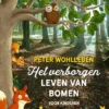 Het verborgen leven van bomen voor kinderen | 9789021414423