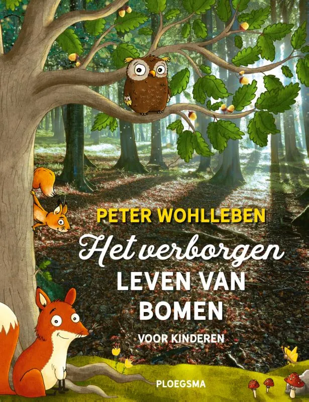 Het verborgen leven van bomen voor kinderen | 9789021678467 Het verborgen leven van bomen voor kinderen