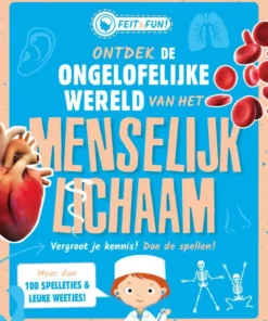 Ontdek de ongelooflijke wereld van het menselijk lichaam