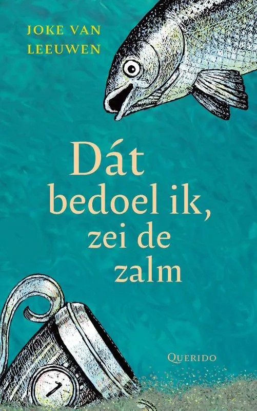 Dát bedoel ik, zei de zalm | 9789045128450 Dát bedoel ik, zei de zalm