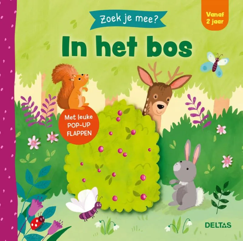 Zoek je mee? In het bos - Een schattig boekje op rijm voor de allerkleinsten! | 9789044770285 Zoek je mee? In het bos - Een schattig boekje op rijm voor de allerkleinsten!