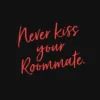 Never Kiss Your Roommate | 9780241509975