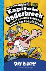 Kapitein Onderbroek en het penibele plan van professor Poepiebroek | 9789021680002 Kapitein Onderbroek en het penibele plan van professor Poepiebroek | 9789021680002